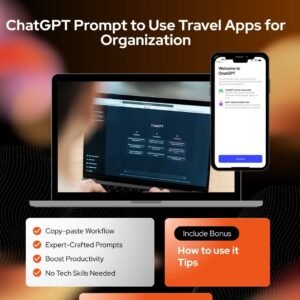 ChatGPT Prompt to Use Travel Apps for Organization
