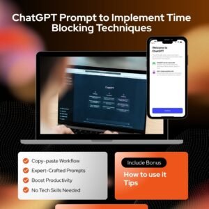 ChatGPT Prompt to Implement Time Blocking Techniques